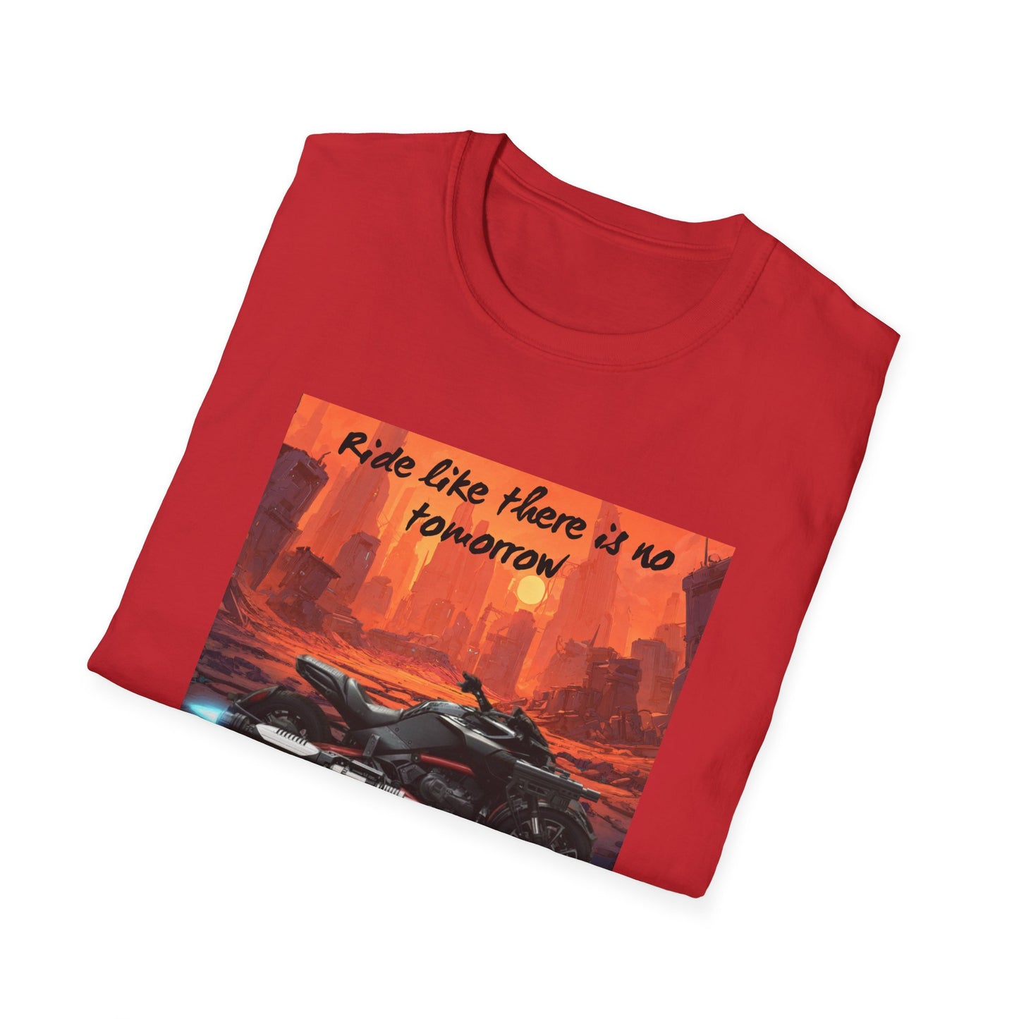 Ride Like There Is No Tomorrow Motorcycle T-Shirt