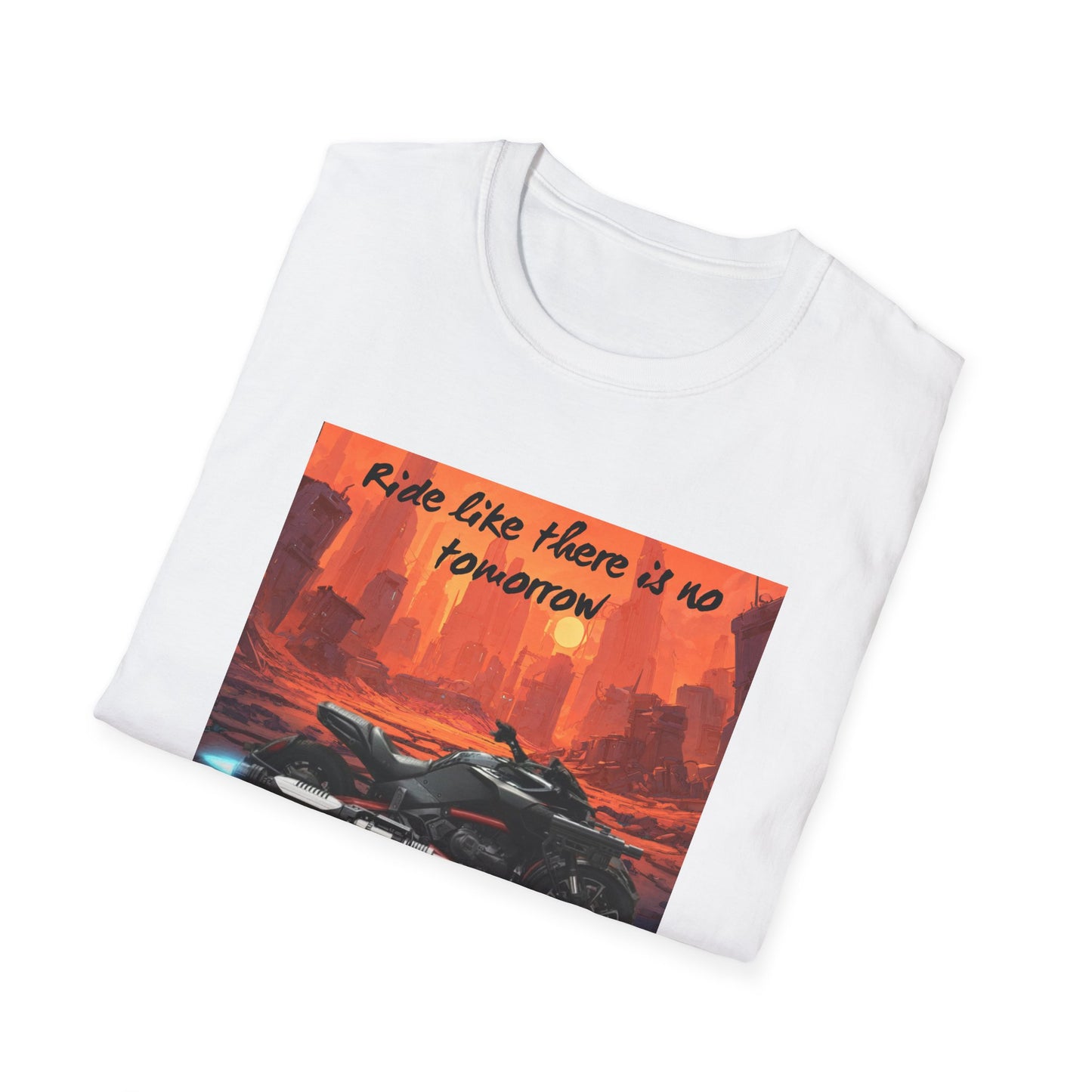 Ride Like There Is No Tomorrow Motorcycle T-Shirt