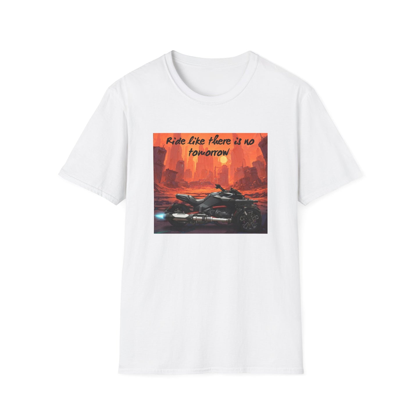 Ride Like There Is No Tomorrow Motorcycle T-Shirt