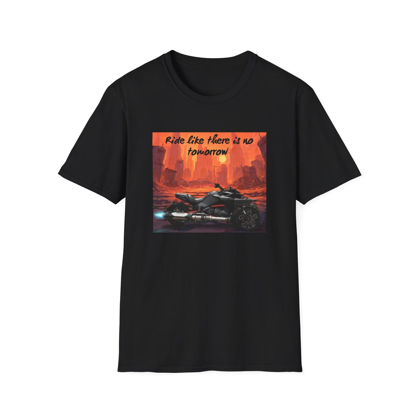 Ride Like There Is No Tomorrow Motorcycle T-Shirt