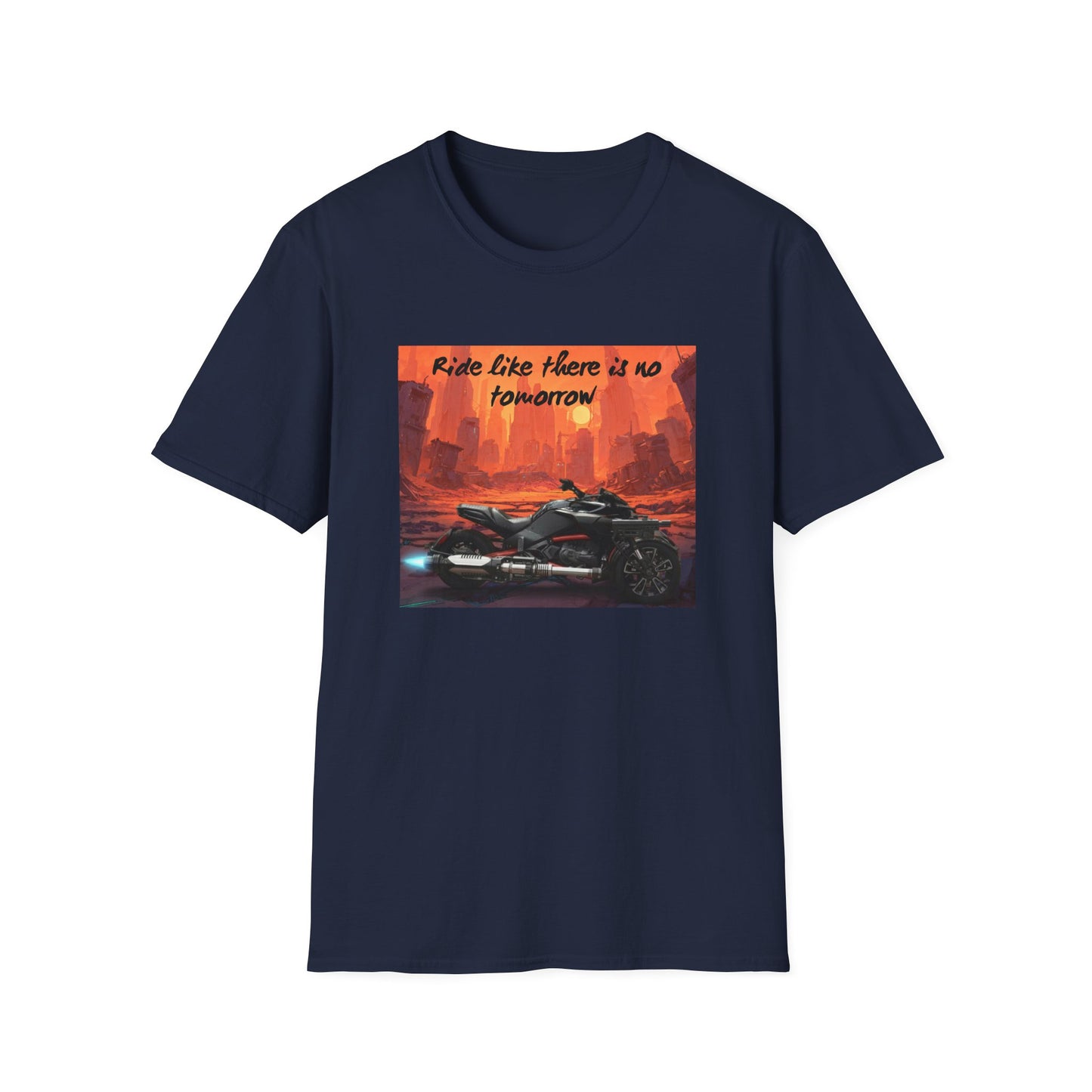 Ride Like There Is No Tomorrow Motorcycle T-Shirt