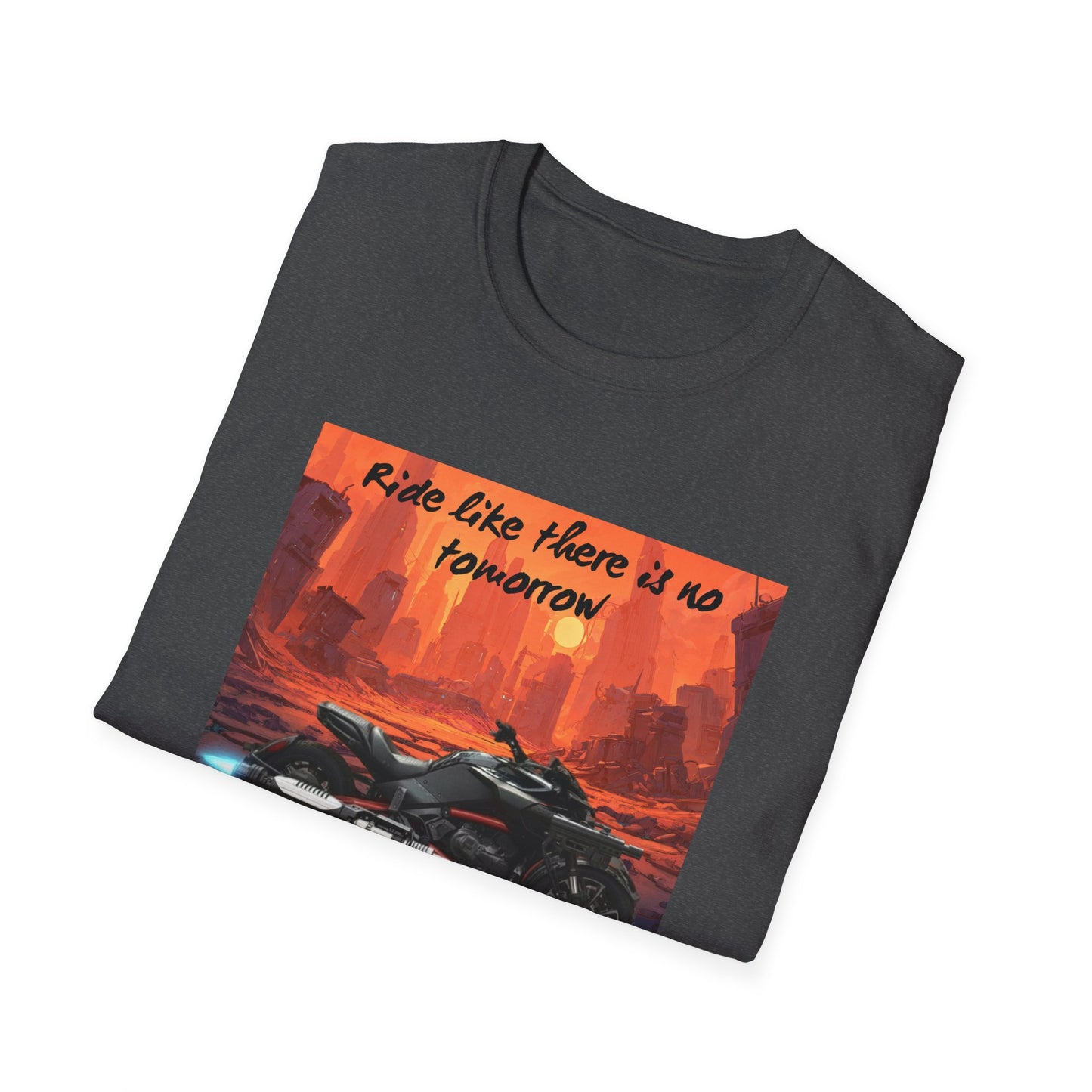 Ride Like There Is No Tomorrow Motorcycle T-Shirt